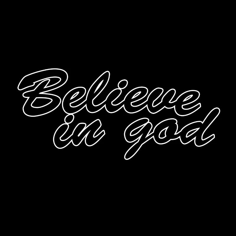 Believe in god