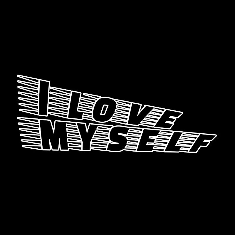 I love myself
