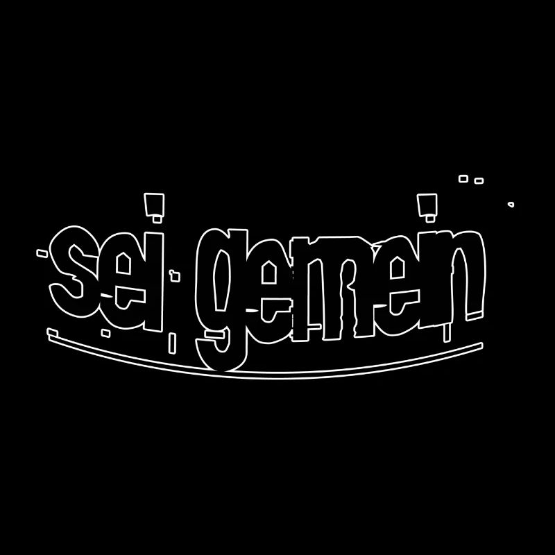 Sei gemein