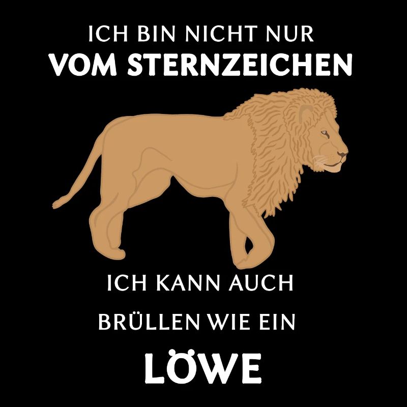 Ich kann brüllen wie ein Löwe Sternzeichen Deutsch