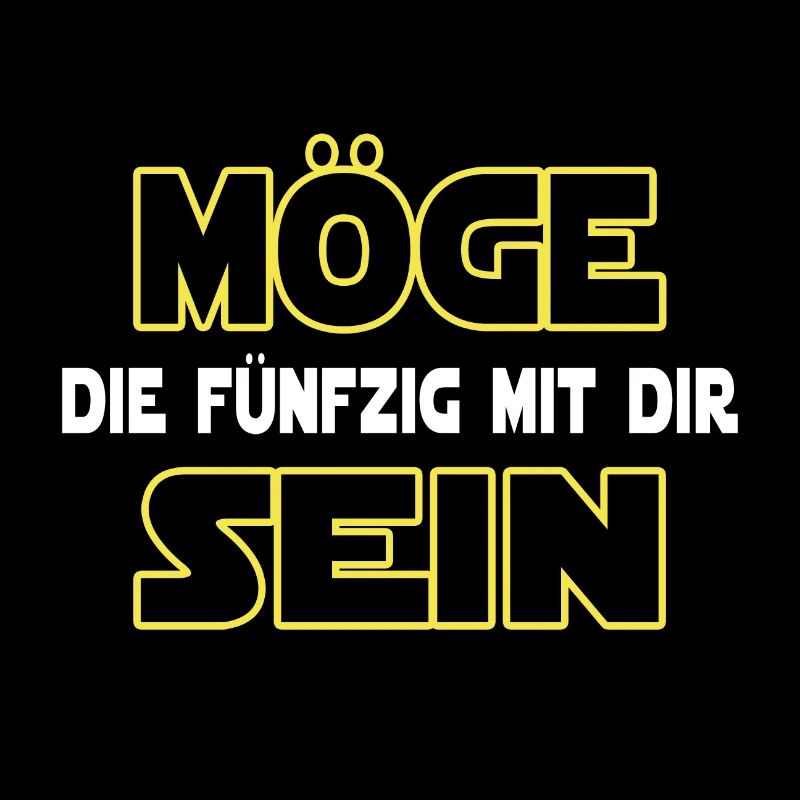 MÖGE DIE FÜNFZIG MIT DIR SEIN - 50 Geburtstag