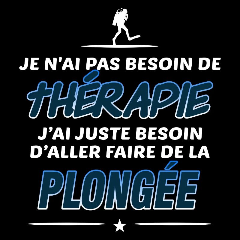 Pas besoin de thérapie juste de la plongée