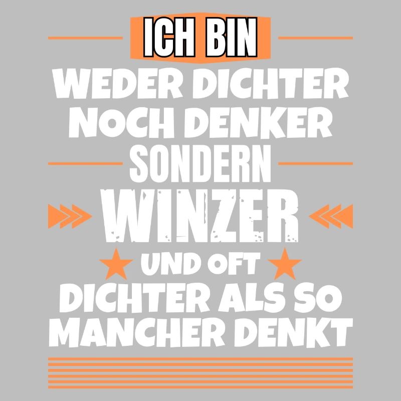 Weder Dichter noch Denker, sondern Winzer