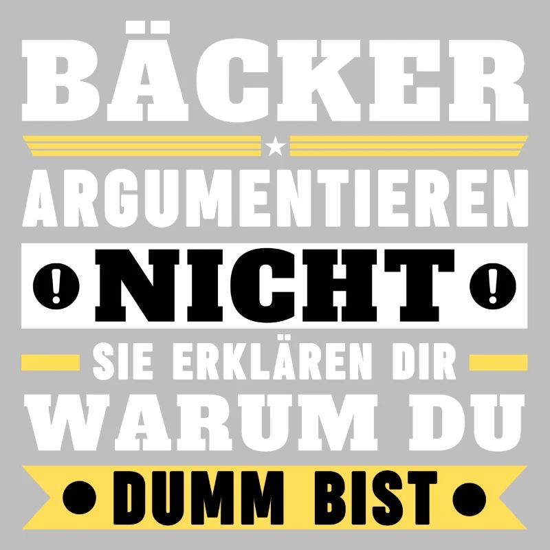 Bakers don't argue
