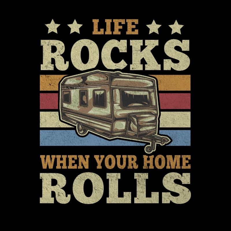 Vintage Life Rocks When Your Home Rolls Camping