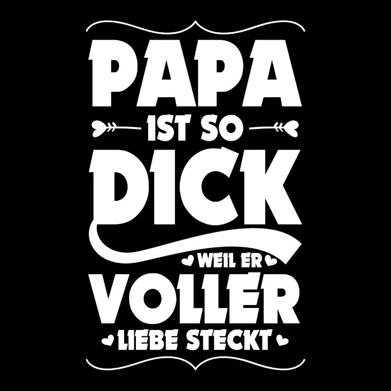 Papa Dick Weil Voller Liebe Steckt Vater Bäuchlein
