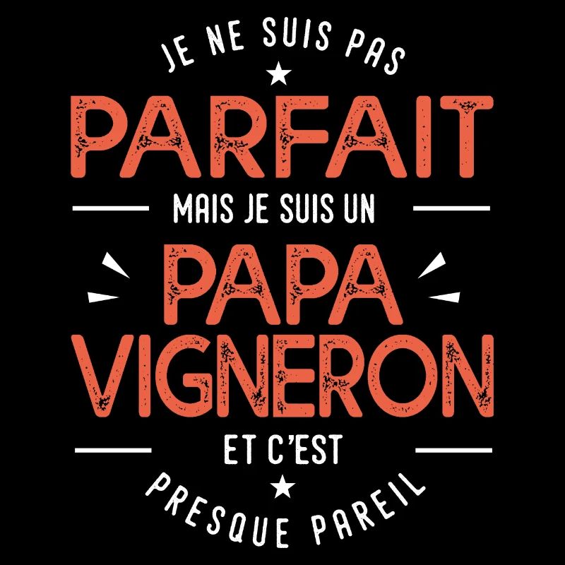 je suis un papa Vigneron cadeau vigneron humour