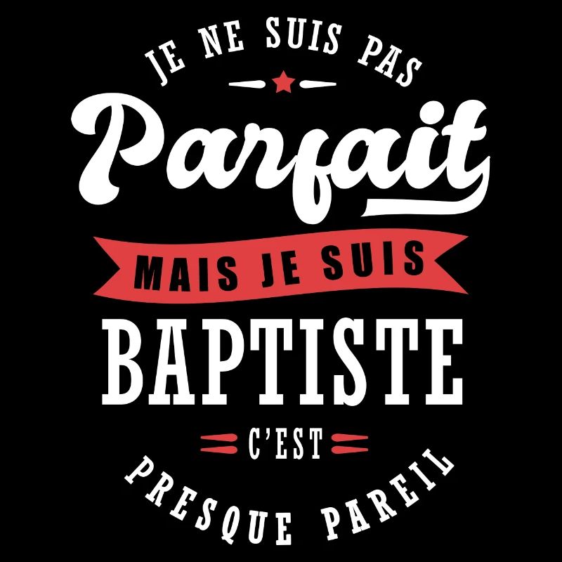 Baptiste Parfait Cadeau prenom baptiste
