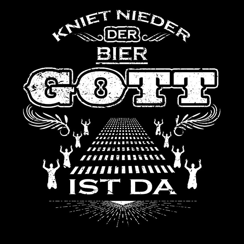KNIET NIEDER DER GOTT GESCHENK BIER