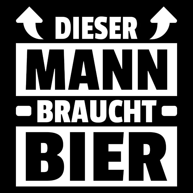 Dieser Mann Braucht Bier Trinker Saufen Sprüche
