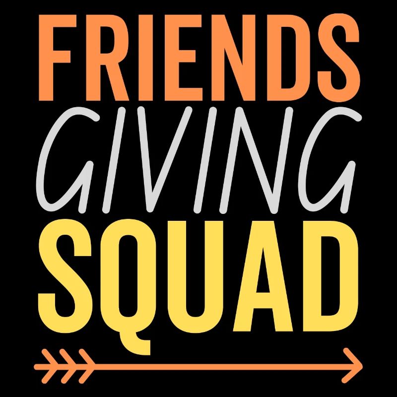 Friendsgiving Squad