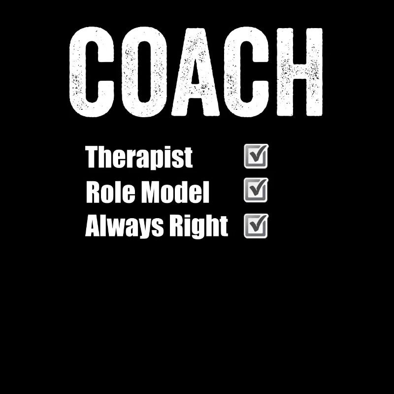 Coach Therapist Role Model Always Right