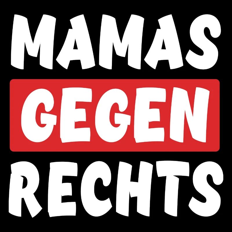 Mamas Gegen Rechts - Rechts Nein Danke