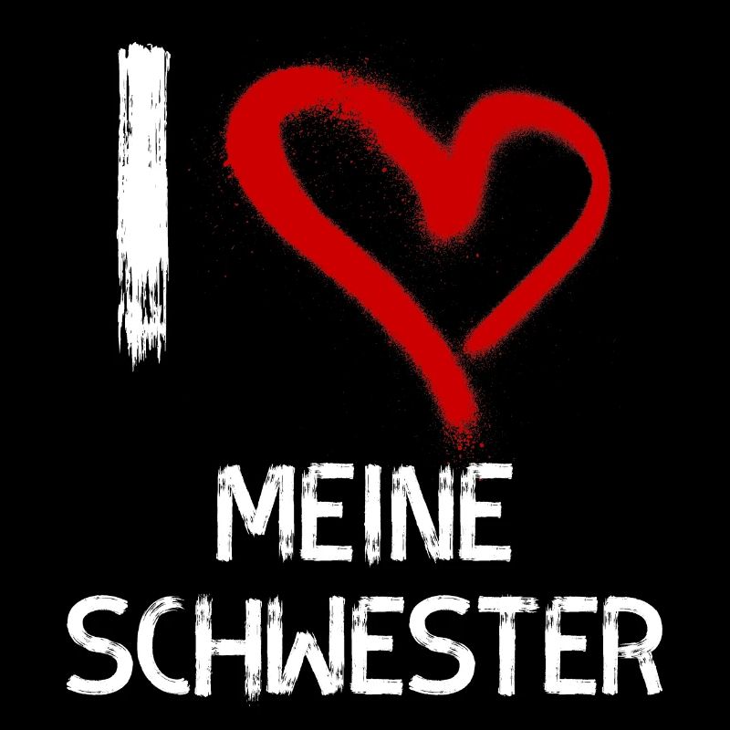 Ich liebe meine Schwester