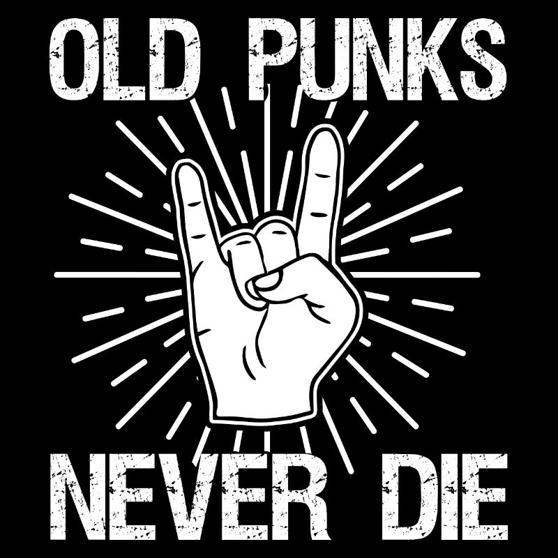 Old Punks Never Die Punkrock disant cadeau