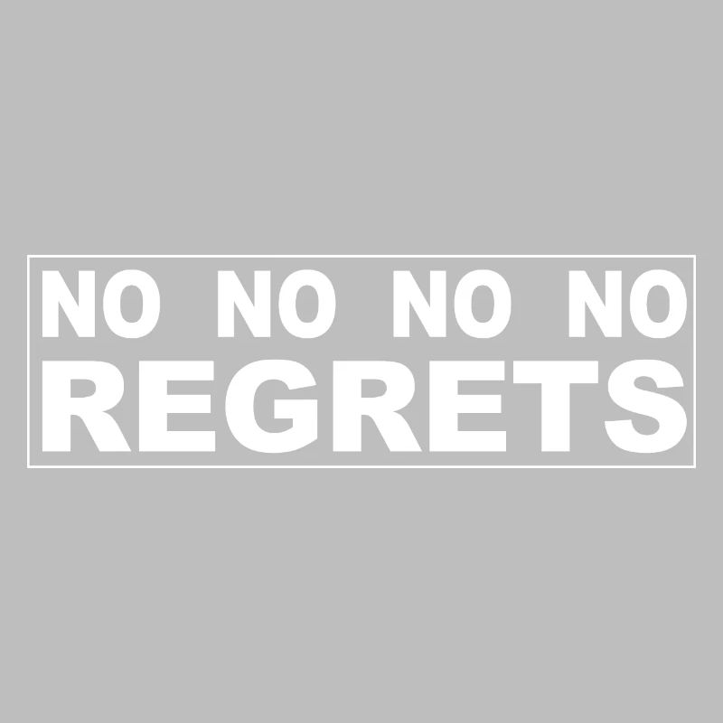 No regrets