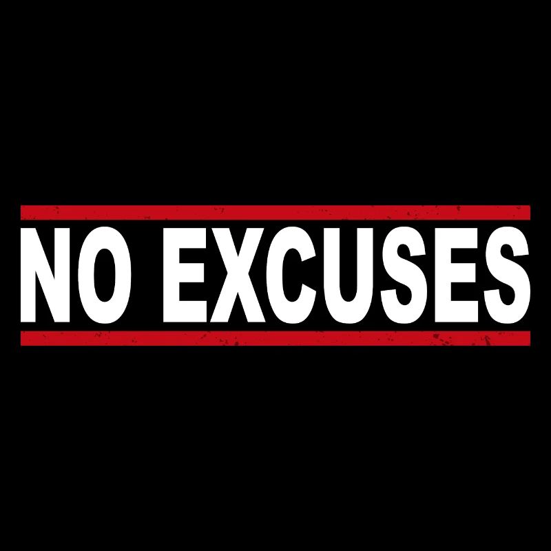 No Excuses
