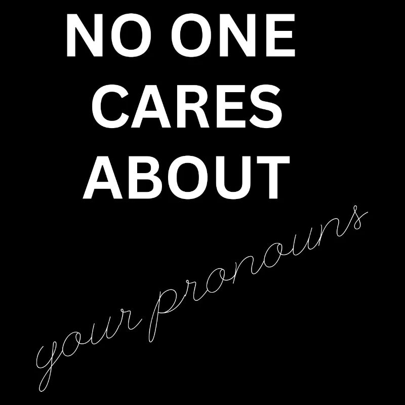 No one your pronouns