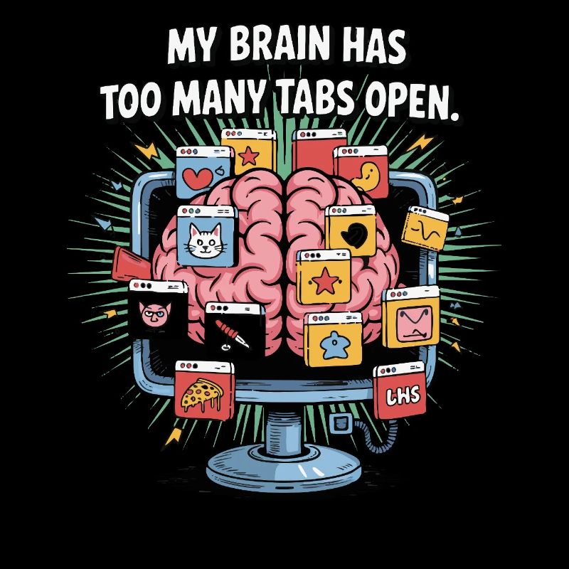 Too Many Tabs – ADD Brain Cartoon Design