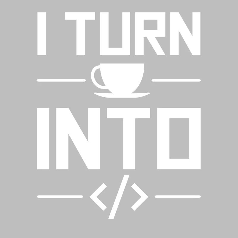 I Turn Coffee Into Code Codeur Humour Informatique
