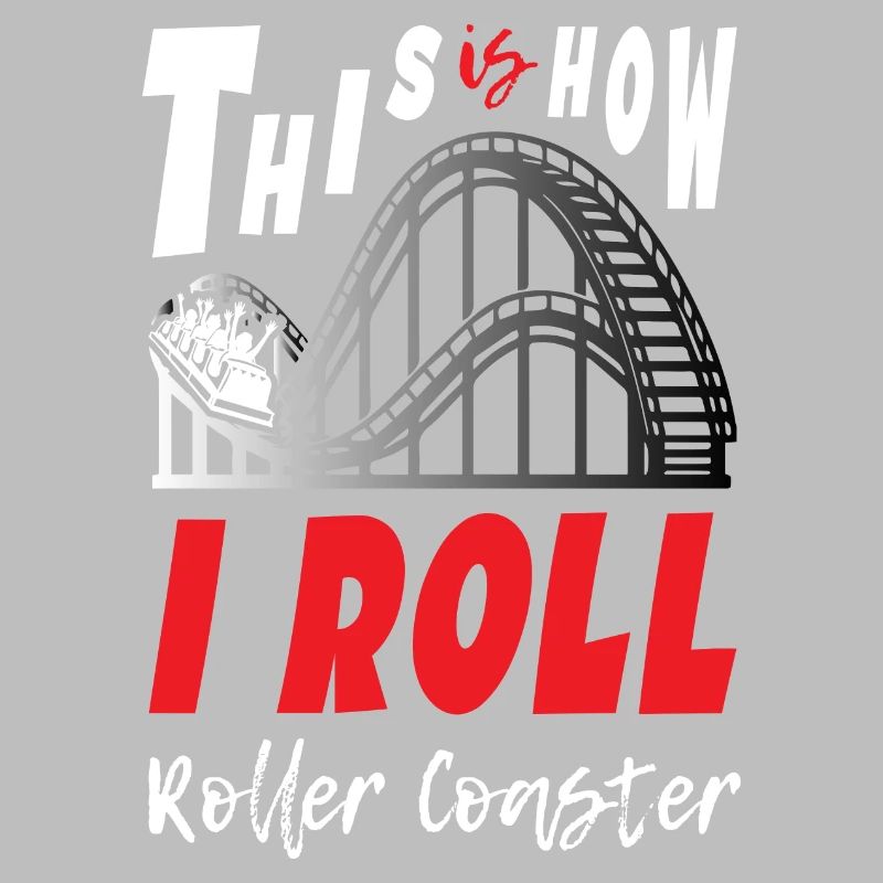 This is How I Roll Roller Coaster