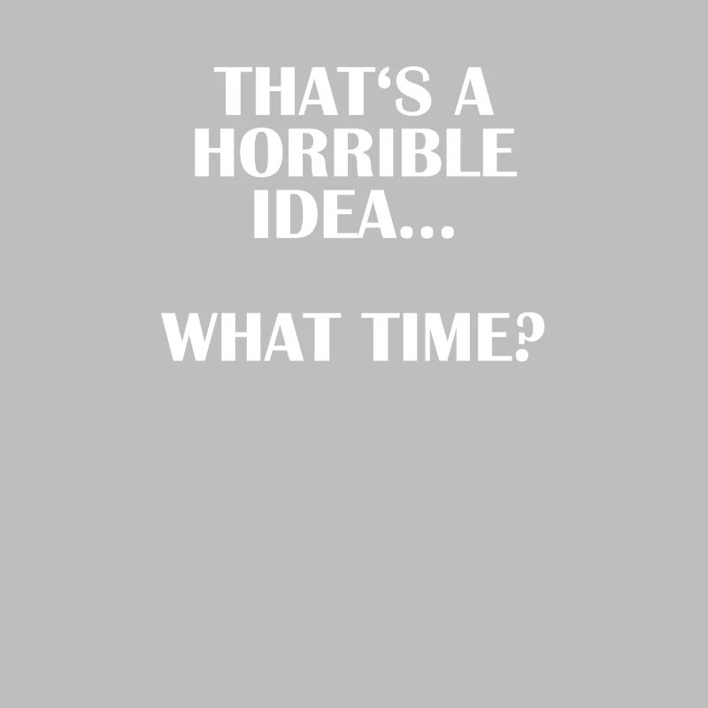 C’est une idée terrible