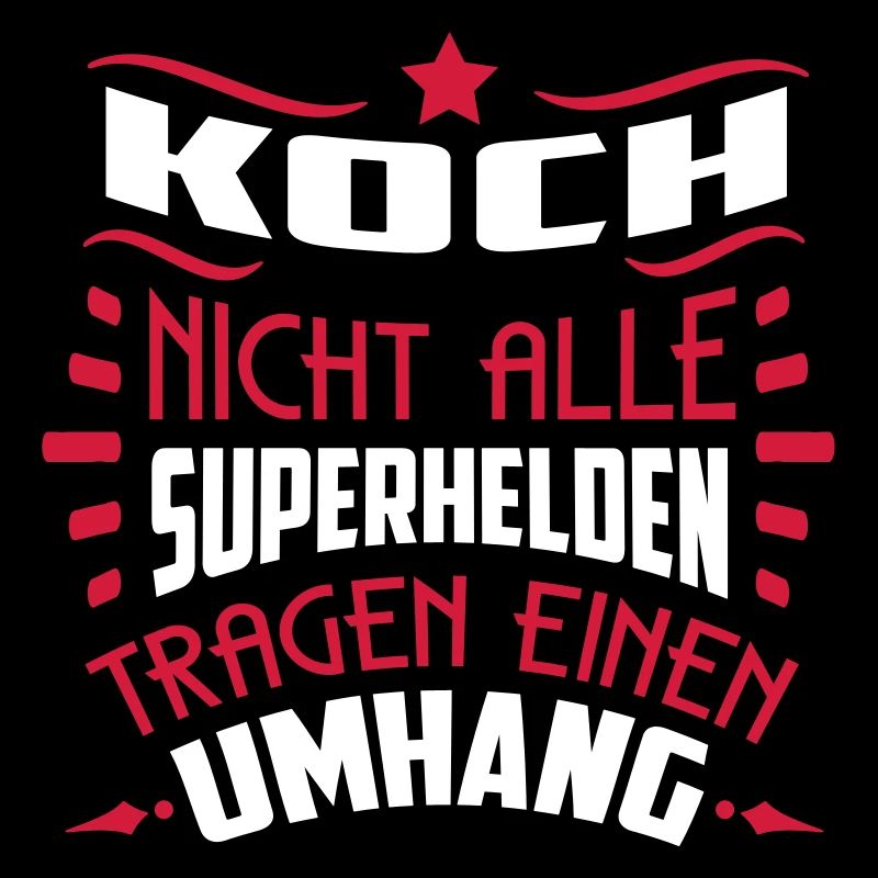 Koch! Superheld ohne Umhang - SHIRTBUBBLE