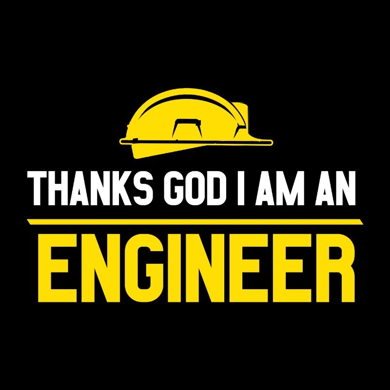 Thanks God I am an Engineer mit Helm Motiv