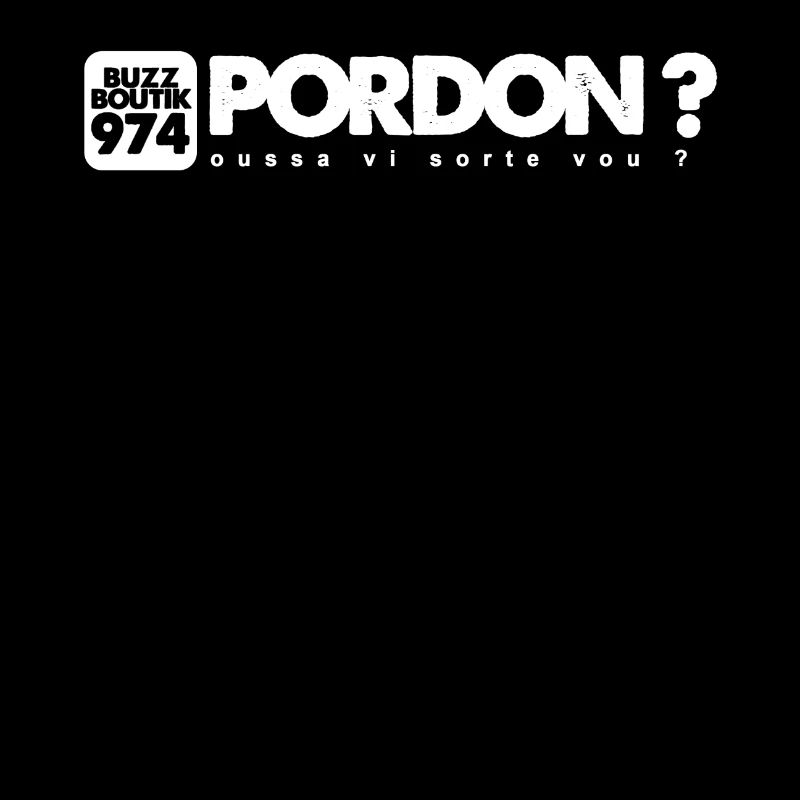 Collection PORDON ? Oussa vi sorte vou ?
