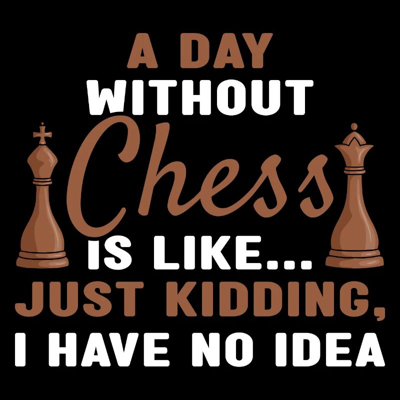 Chess Player A Day Without Chess