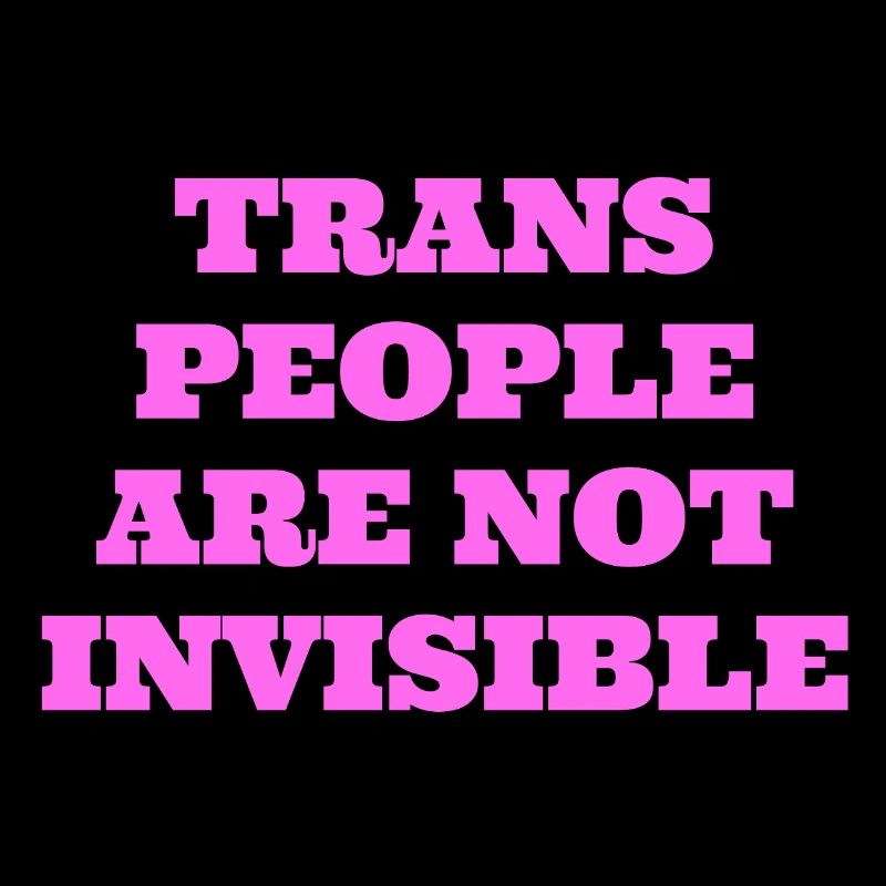 Trans-Menschen sind nicht unsichtbar