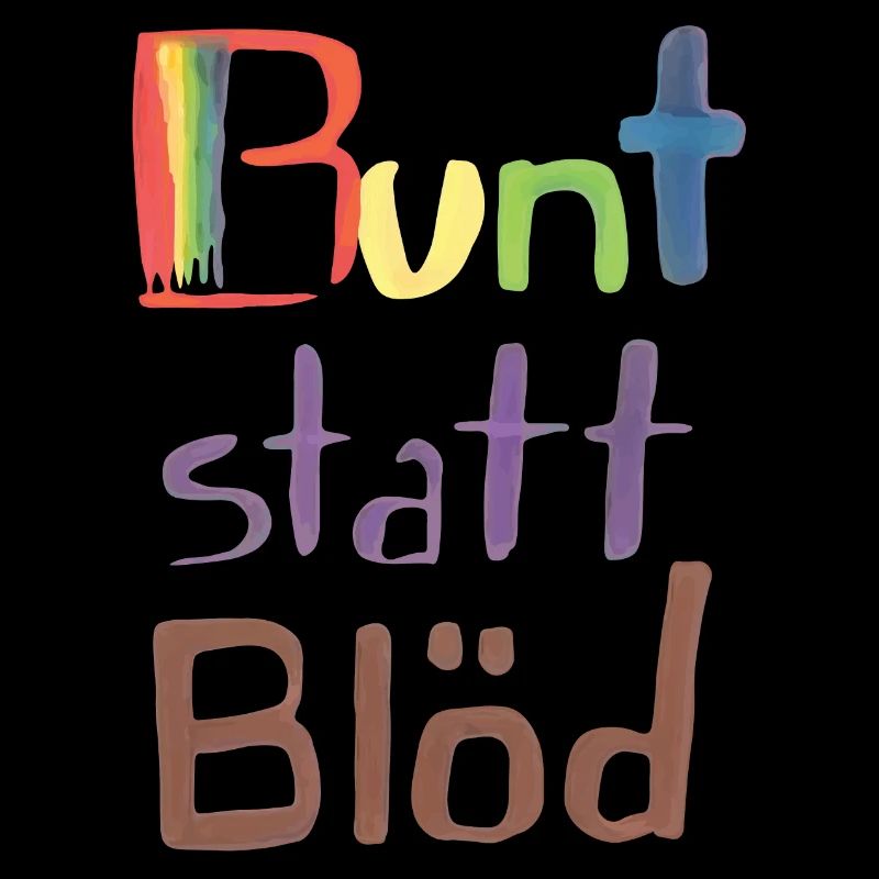 Bunt statt Blöd