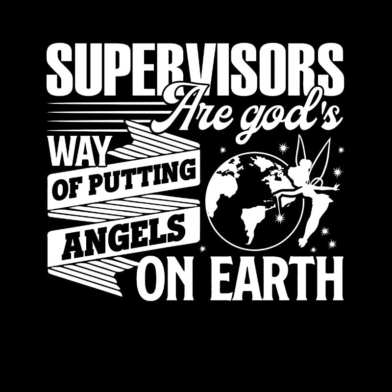 Supervisor Supervisors Angels On Earth