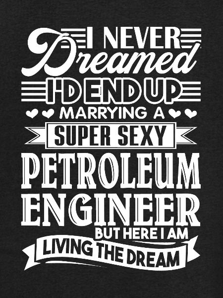 Petroleum Engineer Marrying A Petroleum Engineer