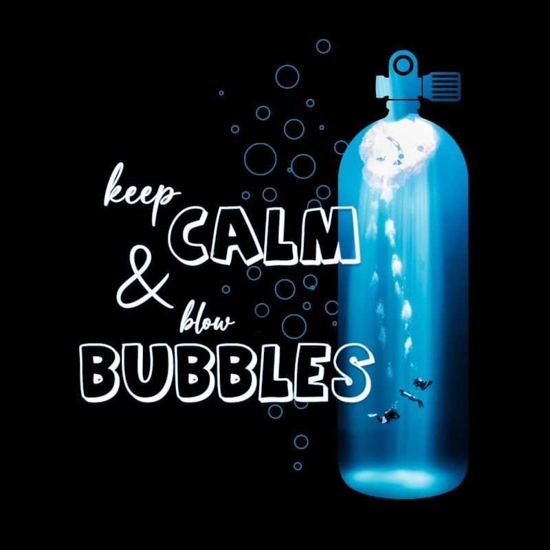 Keep calm and blow bubble. For divers!