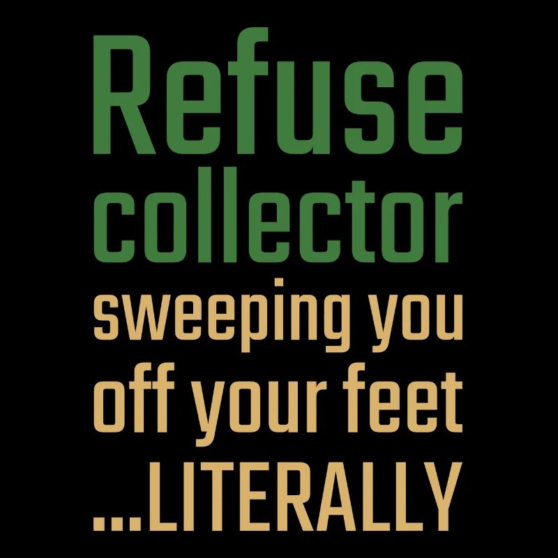 Refuse collector Valentinstag Sweeping you