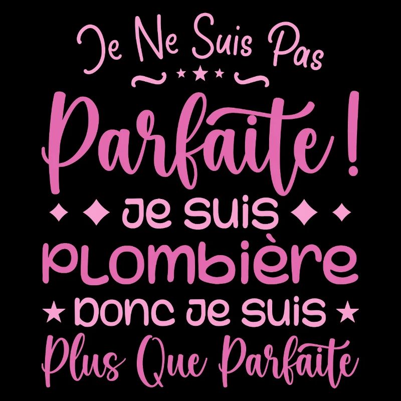 Une Plombière plus que parfaite, métier de rêve