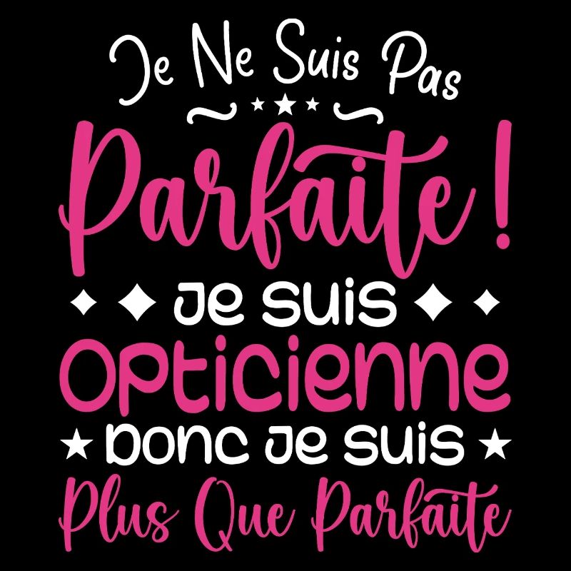 Une Opticienne plus que parfaite, métier de rêve
