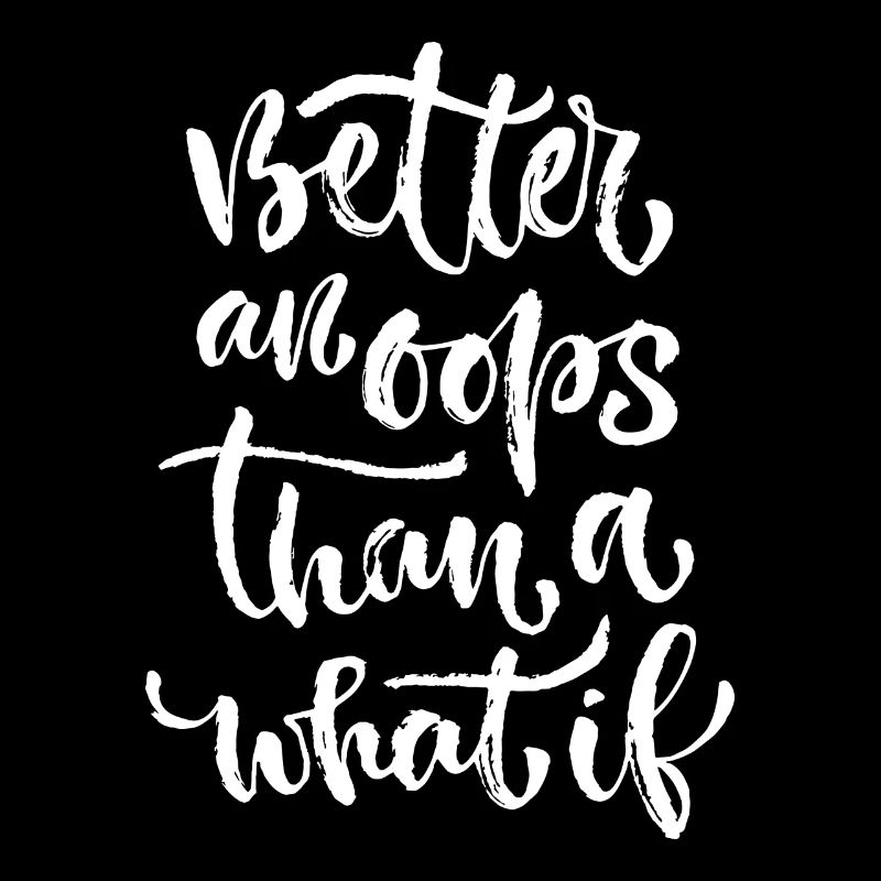 better an ooops