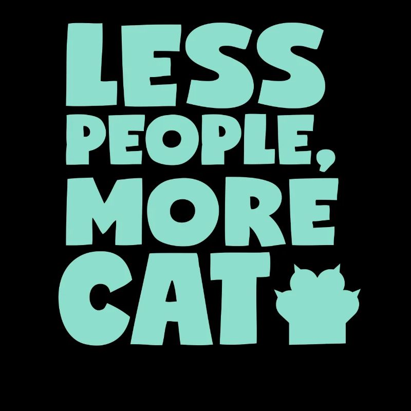 Less people more cat