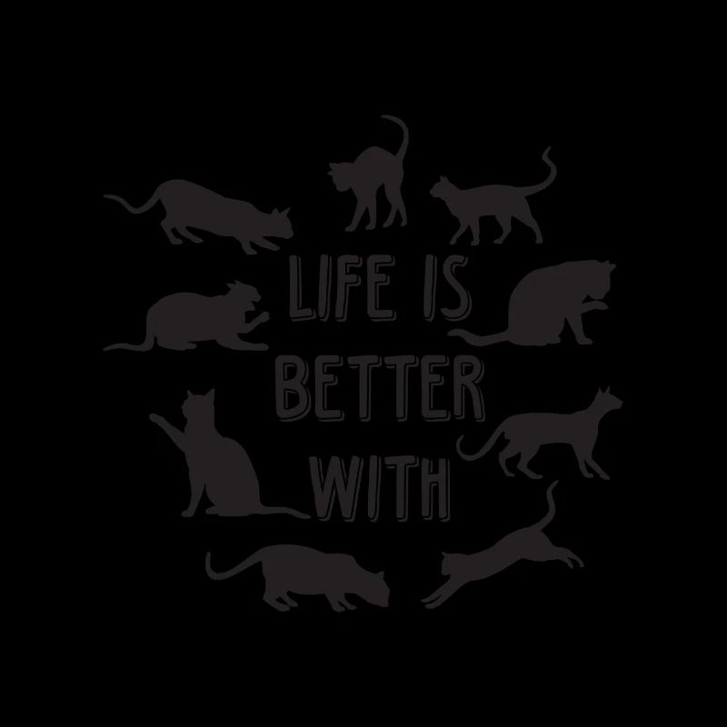 Life Is Better With Cats Katzen Geschenk