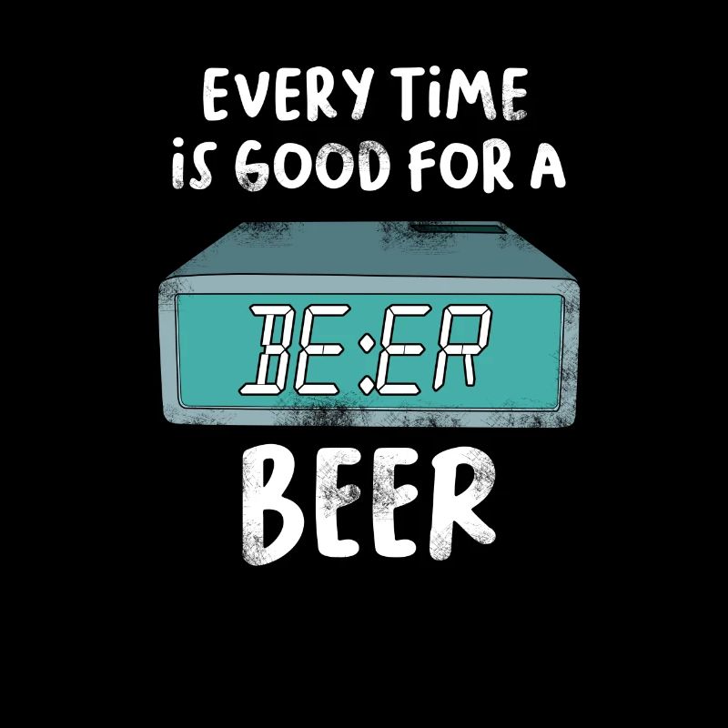 Alarm Clock Clock Time Any time is good for beer