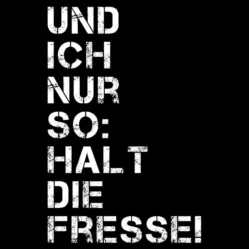 Fresse halten
