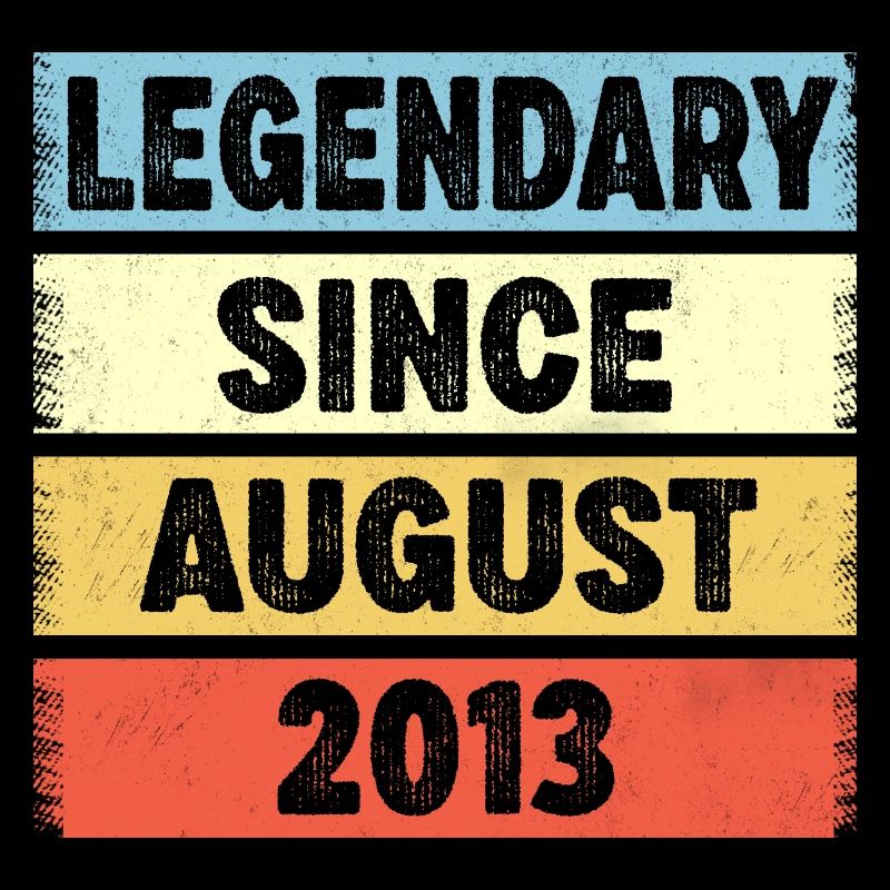 Legendary Since August 2013 9. Geburtstag