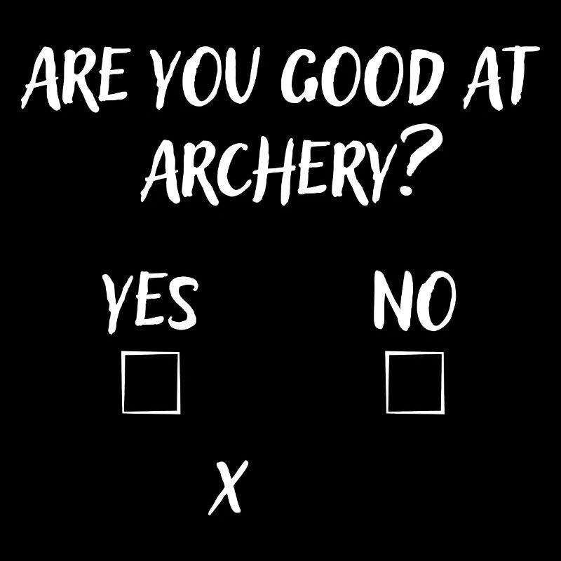 Archery Sarcasm Quote Archer Bow Hunting Gift