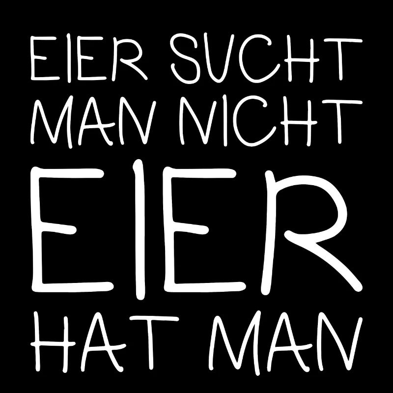 Eier such man nicht