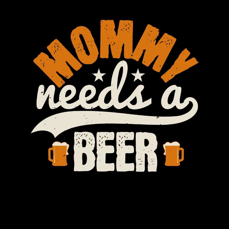 Mama braucht ein Bier