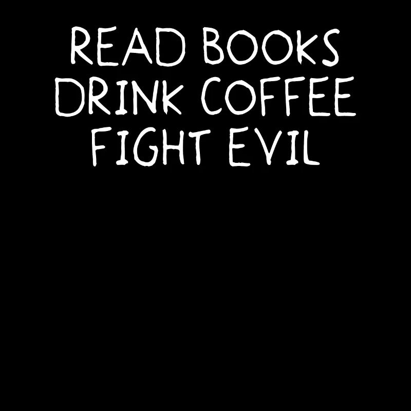 Funny Reading Read Books Drink Coffee Fight Evil