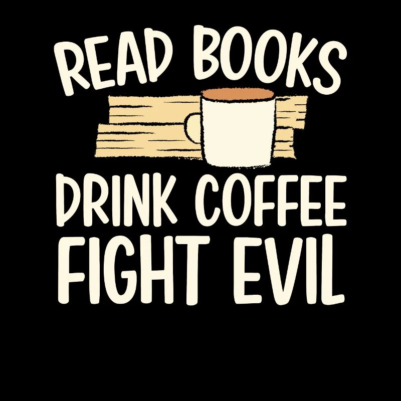 Funny Reading Read Books Drink Coffee Fight Evil