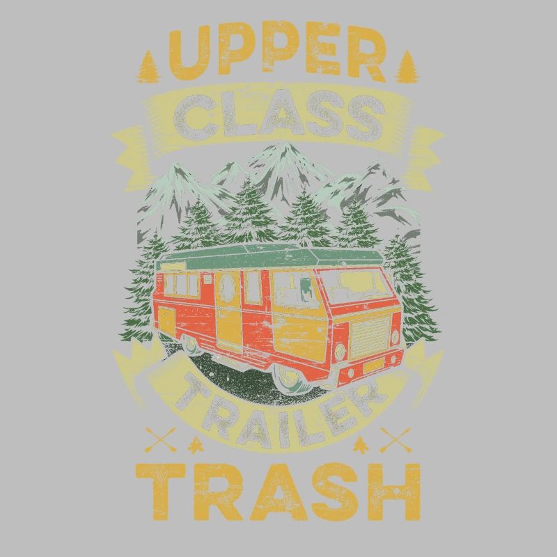 Upper Class Trailer Trash Camping Tees